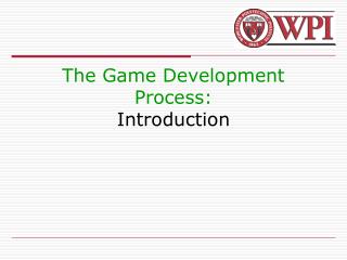 The Game Development Process: Introduction