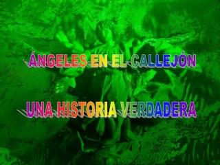 ÁNGELES EN EL CALLEJÓN