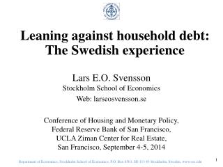 Leaning against household debt: The Swedish experience