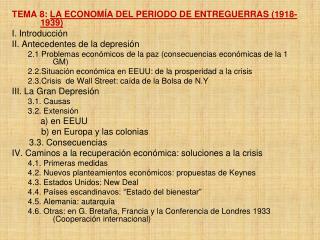 TEMA 8: LA ECONOMÍA DEL PERIODO DE ENTREGUERRAS (1918-1939) I. Introducción