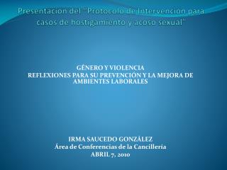 Presentación del “Protocolo de Intervención para casos de hostigamiento y acoso sexual”