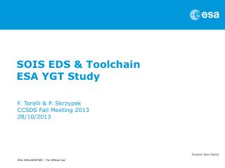 SOIS EDS &amp; Toolchain ESA YGT Study