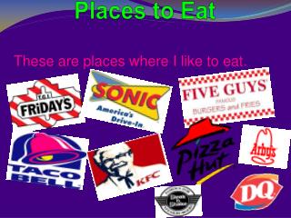 Places to Eat