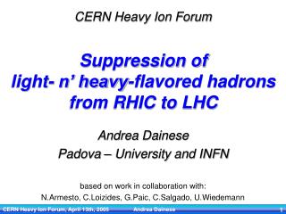 Suppression of light- n’ heavy-flavored hadrons from RHIC to LHC