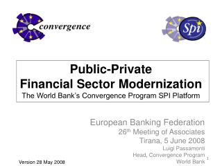 European Banking Federation 26 th Meeting of Associates Tirana , 5 June 2008 Luigi Passamonti