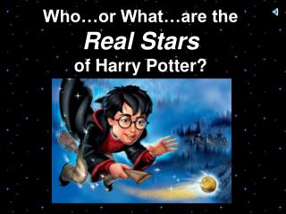 Who…or What…are the Real Stars of Harry Potter?