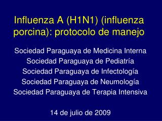 Influenza A (H1N1) (influenza porcina): protocolo de manejo