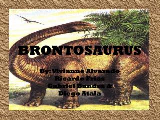 BRONTOSAURUS