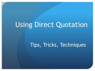 Using Direct Quotation