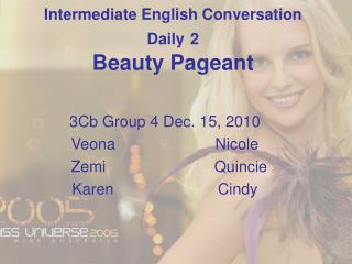 Intermediate English Conversation Daily 2 Beauty Pageant