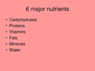 6 major nutrients