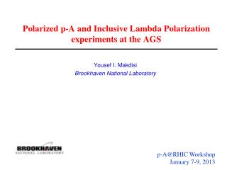 Polarized p-A and Inclusive Lambda Polarization experiments at the AGS