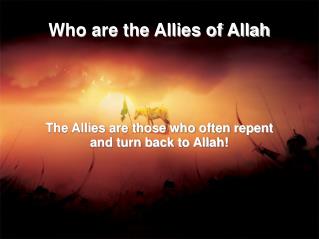 Who are the Allies of Allah
