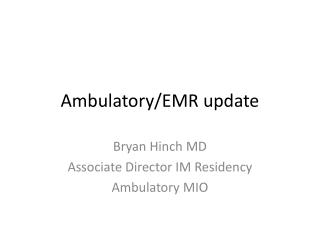 Ambulatory/EMR update