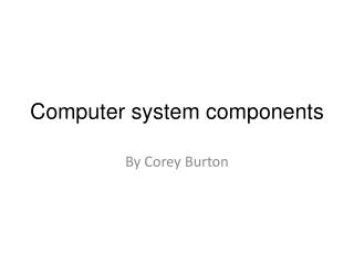 Computer system components