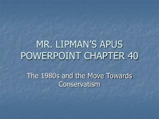 MR. LIPMAN’S APUS POWERPOINT CHAPTER 40