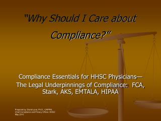 “Why Should I Care about Compliance?”