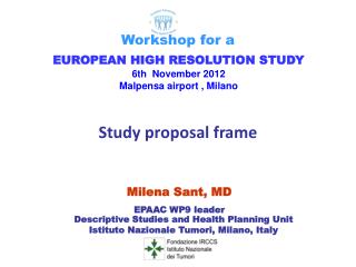 Milena Sant, MD EPAAC WP9 leader