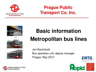 Prague Public Transport Co. Inc .