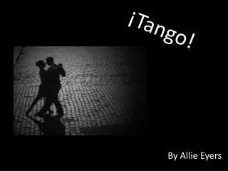 ¡Tango!