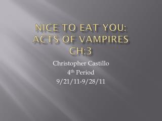 Nice to eat you: Acts of vampires ch:3