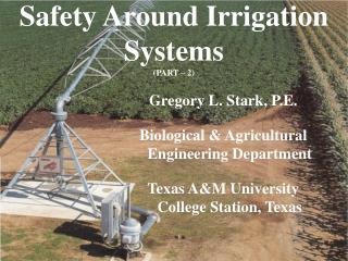 Safety Around Irrigation Systems (PART – 2)