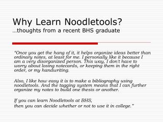 Why Learn Noodletools? …thoughts from a recent BHS graduate