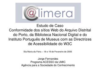 Jorge Fernandes Programa ACESSO da UMIC Agência para a Sociedade do Conhecimento