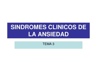 SINDROMES CLINICOS DE LA ANSIEDAD