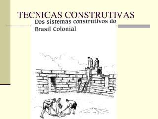 TECNICAS CONSTRUTIVAS