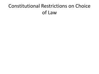 Constitutional Restrictions on Choice of Law
