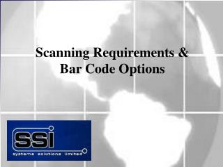 Scanning Requirements &amp; Bar Code Options