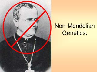 Non-Mendelian Genetics: