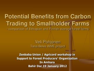 Zenbaba Union / Agricord workshop in Support to Forest Producers’ Organization In Amhara