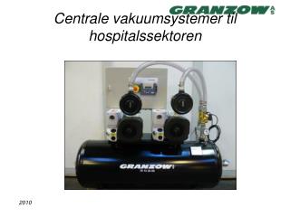 Centrale vakuumsystemer til hospitalssektoren