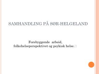 SAMHANDLING PÅ SØR-HELGELAND