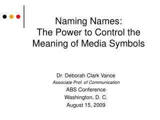 Naming Names: The Power to Control the Meaning of Media Symbols