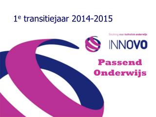 1 e transitiejaar 2014-2015