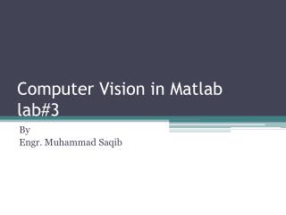 Computer Vision in Matlab lab#3