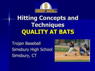 Hitting Concepts and Techniques QUALITY AT BATS