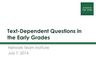 Text-Dependent Questions in the Early Grades