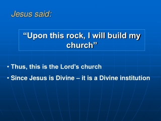 “Upon this rock, I will build my church”