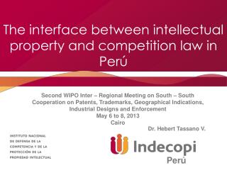 The interface between intellectual property and competition law in Perú