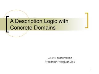 A Description Logic with Concrete Domains