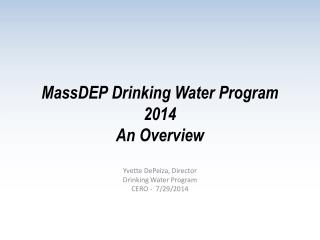 MassDEP Drinking Water Program 2014 An Overview