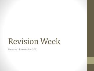 Revision Week