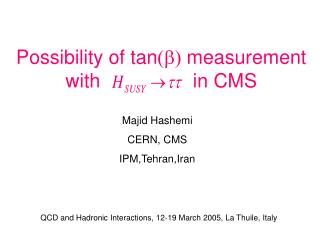 Possibility of tan (b) measurement with in CMS