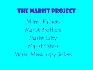 THE MARIST PROJECT