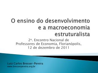 O ensino do desenvolvimento e a macroeconomia estruturalista