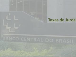 Taxas de Juros